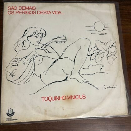 Lp Vinicius de Moraes e Toquinho - São Demais os Perigos desta Vida (1972)