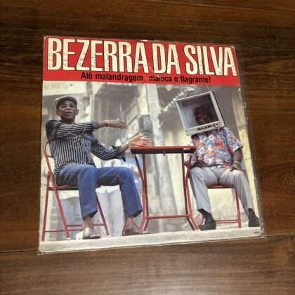 Lp Bezerra da Silva - Alô malandragem, maloca o flagrante! (1986)