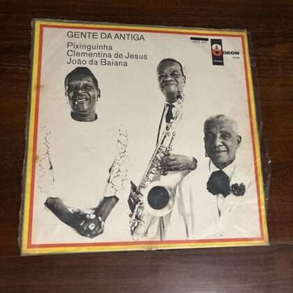 Lp Pixinguinha, Clementina de Jesus e João da Baiana - Gente da Antiga (1968)