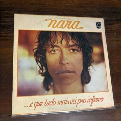 Lp Nara Leão - ... E Que Tudo Mais Vá Pro Inferno (1978)